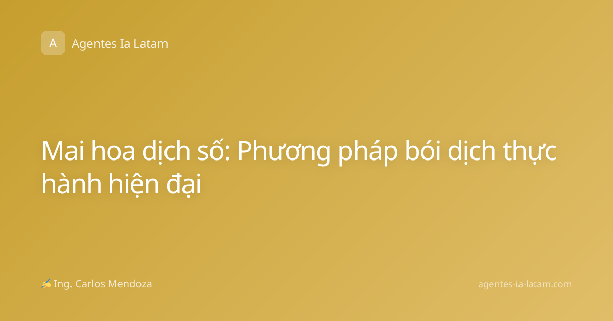Mai hoa dịch số: Phương pháp bói dịch thực hành hiện đại