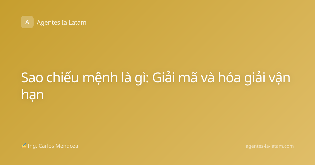 Sao chiếu mệnh là gì: Giải mã và hóa giải vận hạn