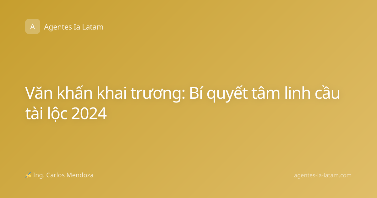 Văn khấn khai trương: Bí quyết tâm linh cầu tài lộc 2024